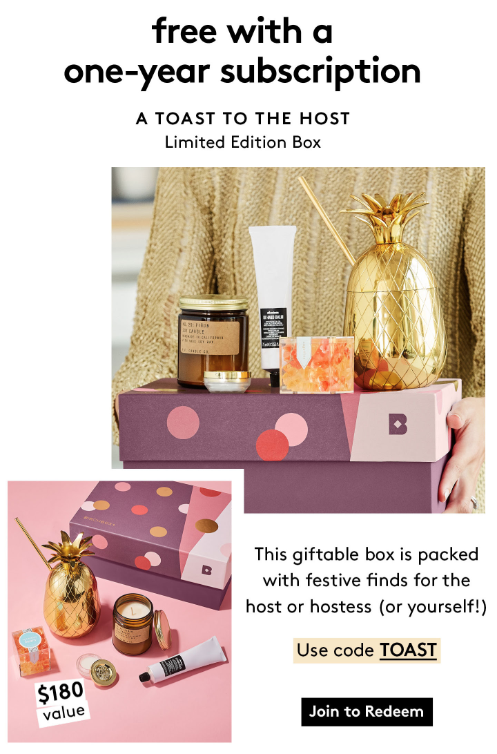Birchbox Coupon – Free Limited Edition Box A Toast to the Host Box with Annual Subscription!
