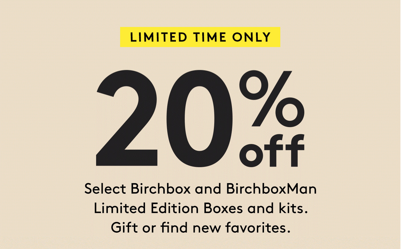 Birchbox and Birchbox Man Sale – 20% Off Limited Edition Boxes & Kits!
