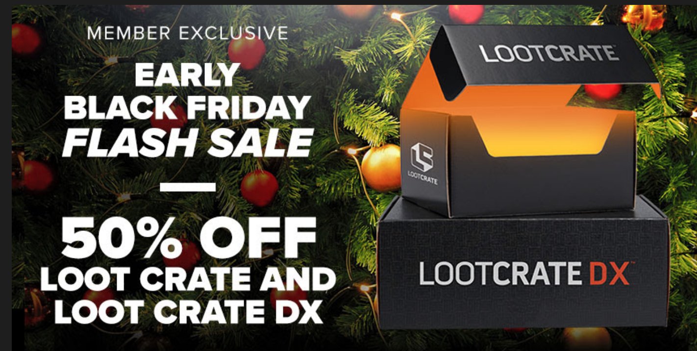 Loot Crate Black Friday Early Access – 50% Off Subscriptions!