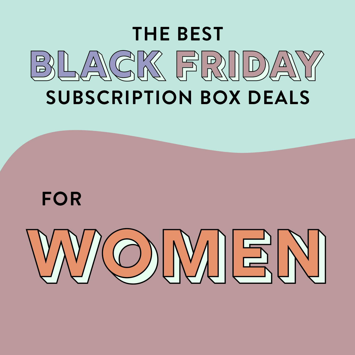 The Best Black Friday Women’s Subscription Box Deals!