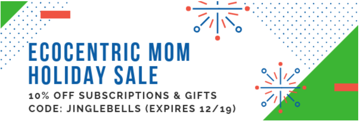 Ecocentric Mom Sale – 10% Off Sitewide!