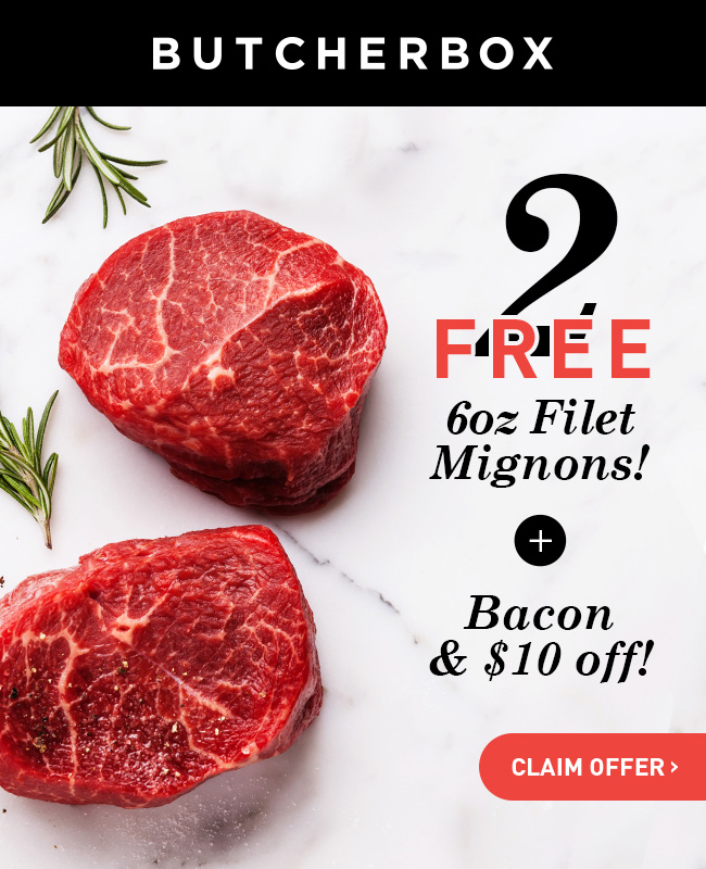 Butcher Box Deal – Save $10 + FREE Filet Mignon & Bacon!