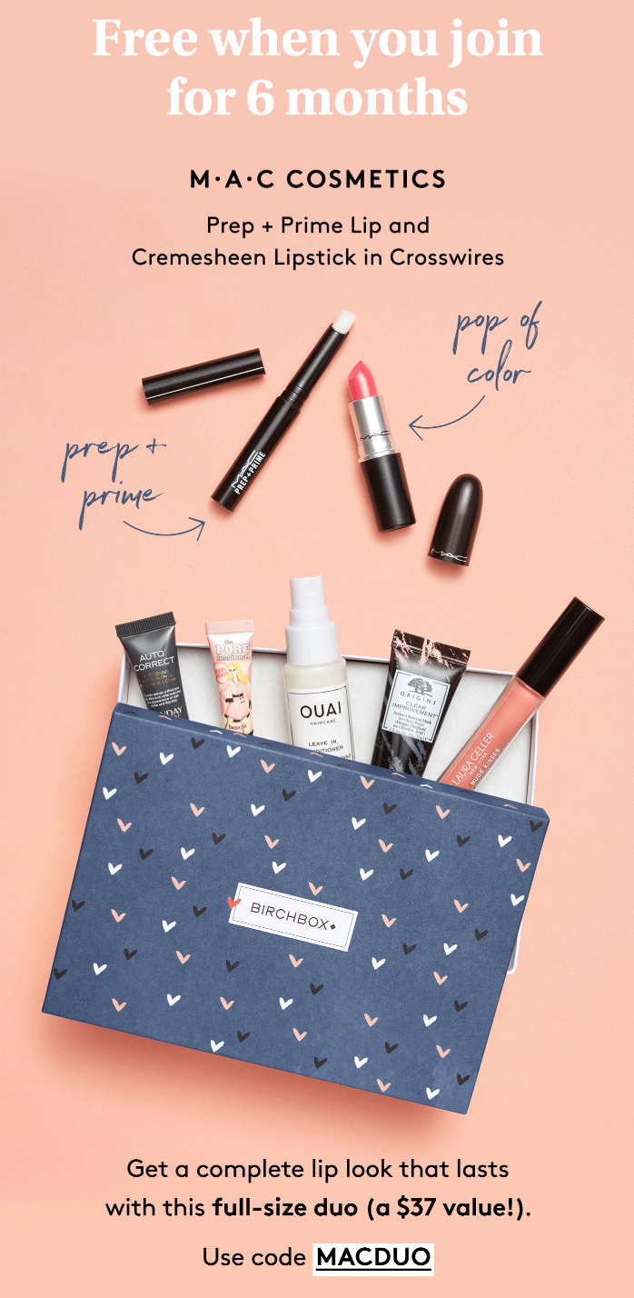 Birchbox Coupon – FREE MAC Prep + Prime Lip & Cremesheen Lipstick with 6-Month Subscription!