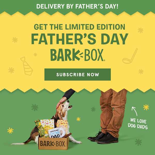 BarkBox Limited Edition Father’s Day Box Available Now + Free Month!