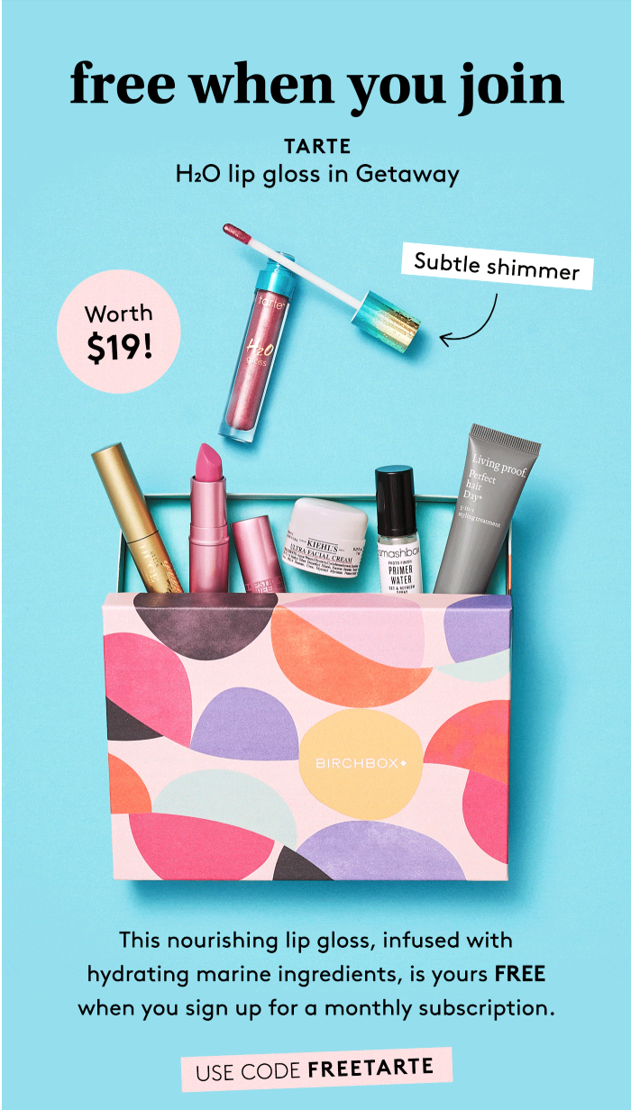 Birchbox Coupon – Free Tarte Rainforest of the Sea Gloss with Subscription!