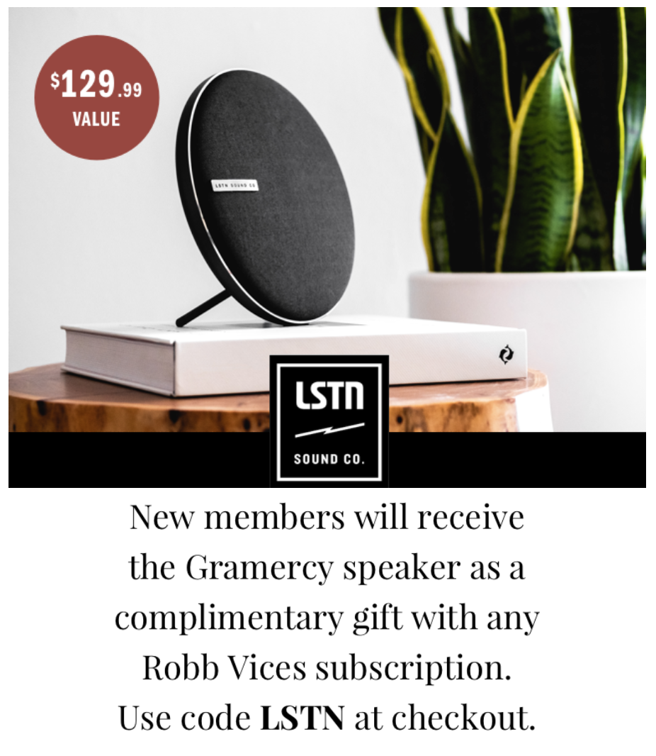 Robb Vices Coupon – Free LSTN Gramercy Speaker With Subscription