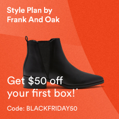 Style Plan by Frank and Oak Black Friday Deal – $50 Off Your First Box!