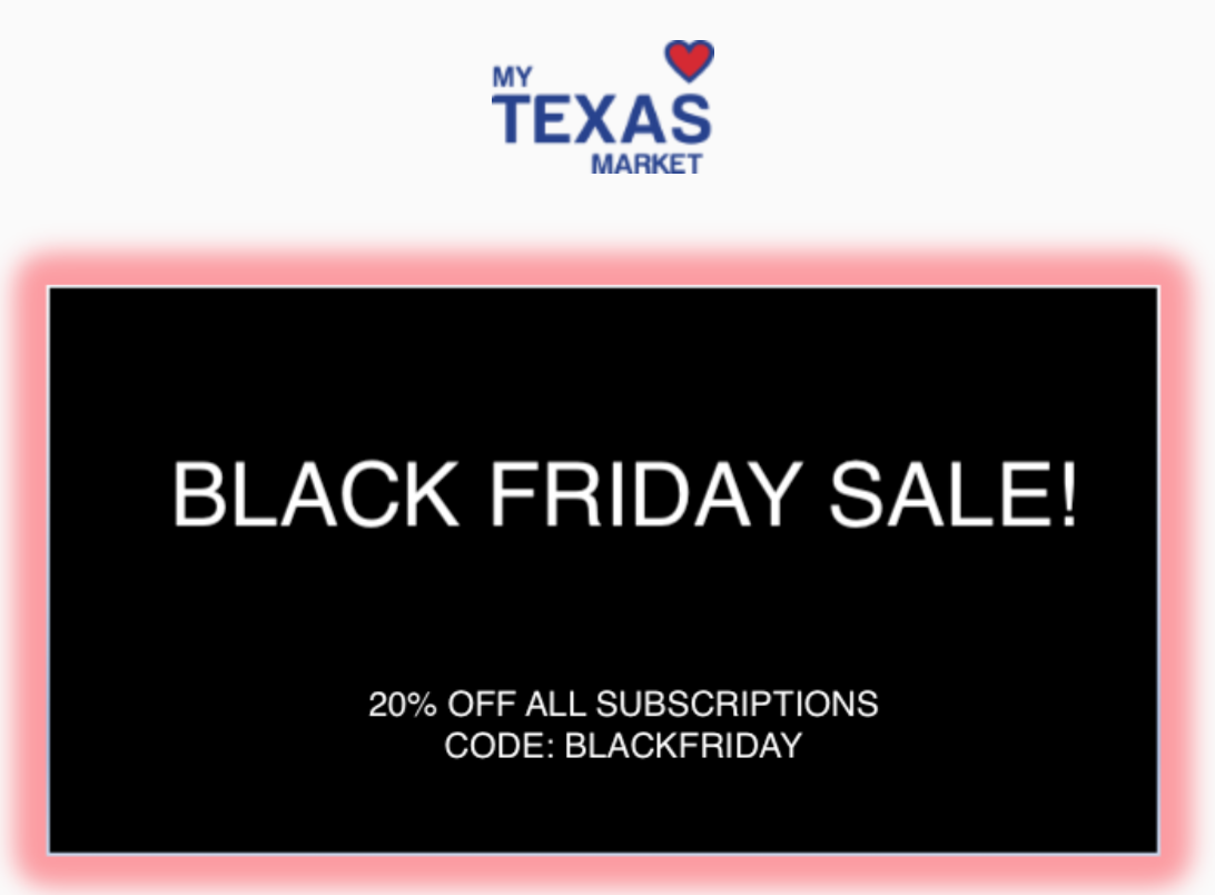 My Texas Market Cyber Monday Coupon – 20% Off Subscriptions!