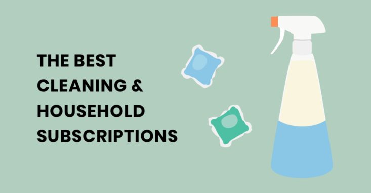 The Best Cleaning & Household Subscriptions List of Boxes