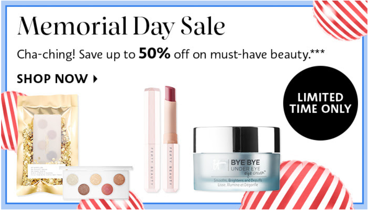 Sephora Memorial Day Sale Up To 50 Off! MSA