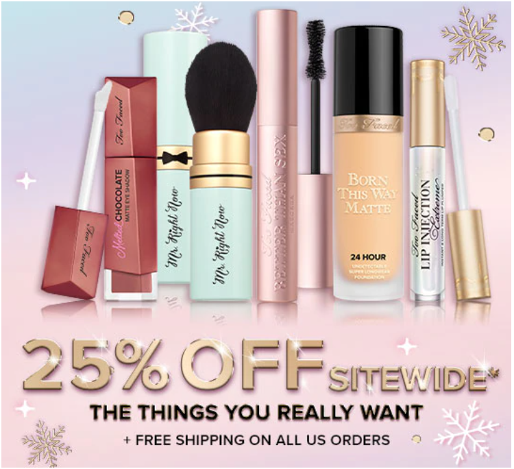 Too Faced Holiday Sale – 25% Off Sitewide!