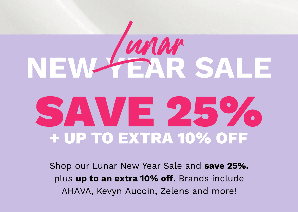 Look Fantastic Lunar New Year Sale – 25% Off + Extra 10% Off!