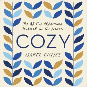 cozy the art of arranging yourself