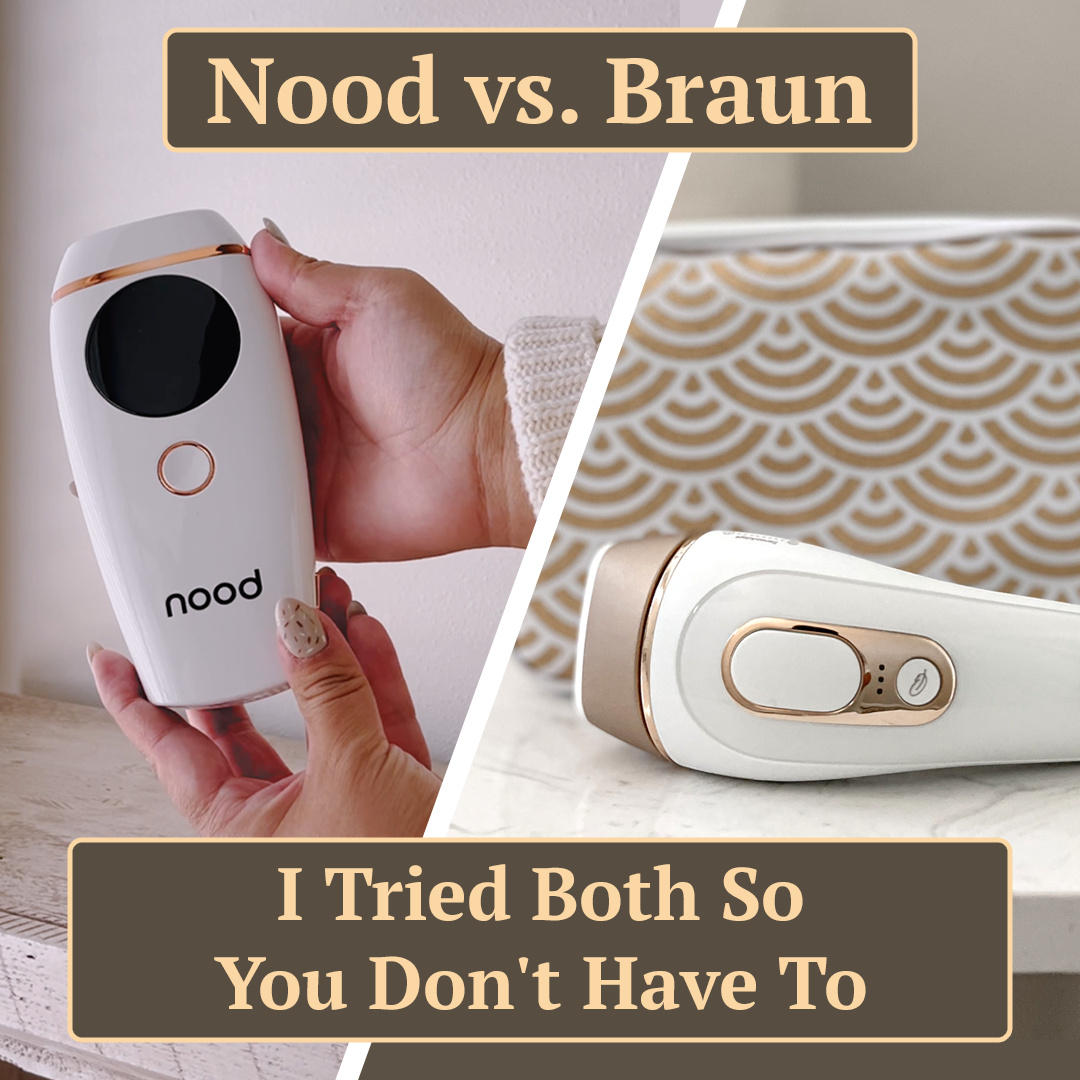 Nood vs. Braun: Which One Gave Me The Best Results?