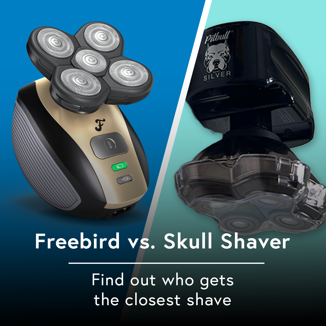 Freebird vs. Skull Shaver See How I’m Getting My Smoothest Shave Yet