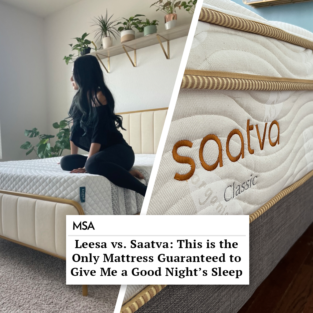 Leesa vs. Saatva: This is the Only Mattress Guaranteed to Give Me a Good Night’s Sleep